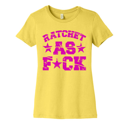 Ratchet as Fuck Women's Cotton Tee