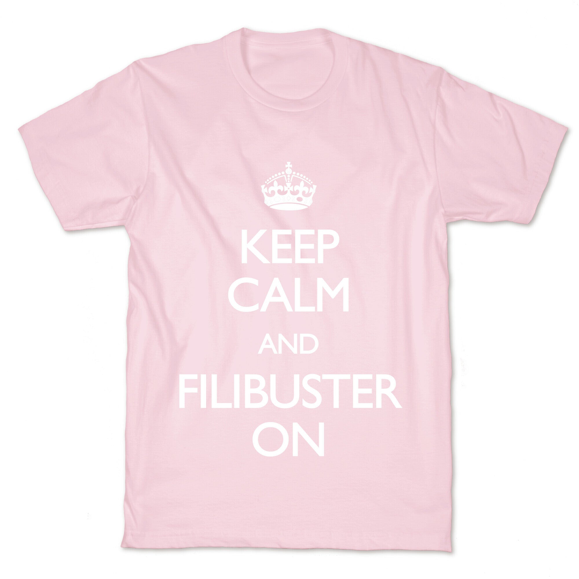 Keep Calm And Filibuster On T-Shirt
