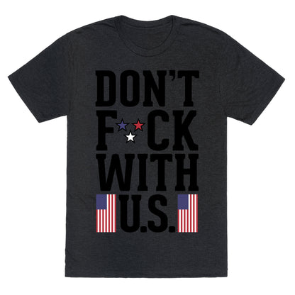 Don't Fuck With U.S. Unisex Triblend Tee