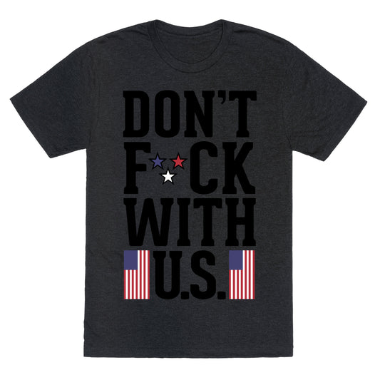 Don't Fuck With U.S. Unisex Triblend Tee