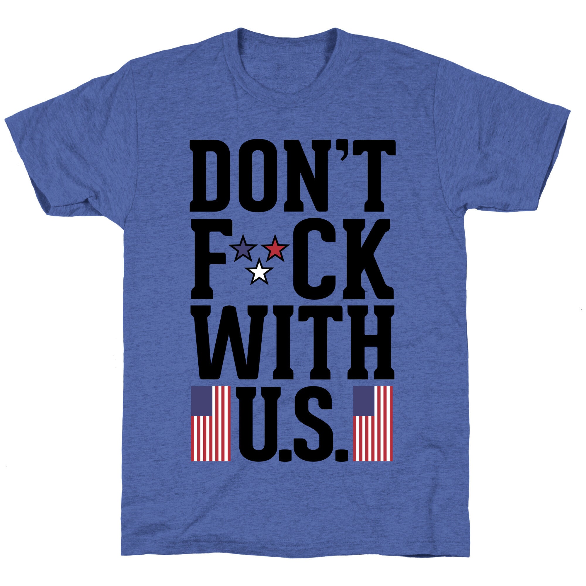 Don't Fuck With U.S. Unisex Triblend Tee