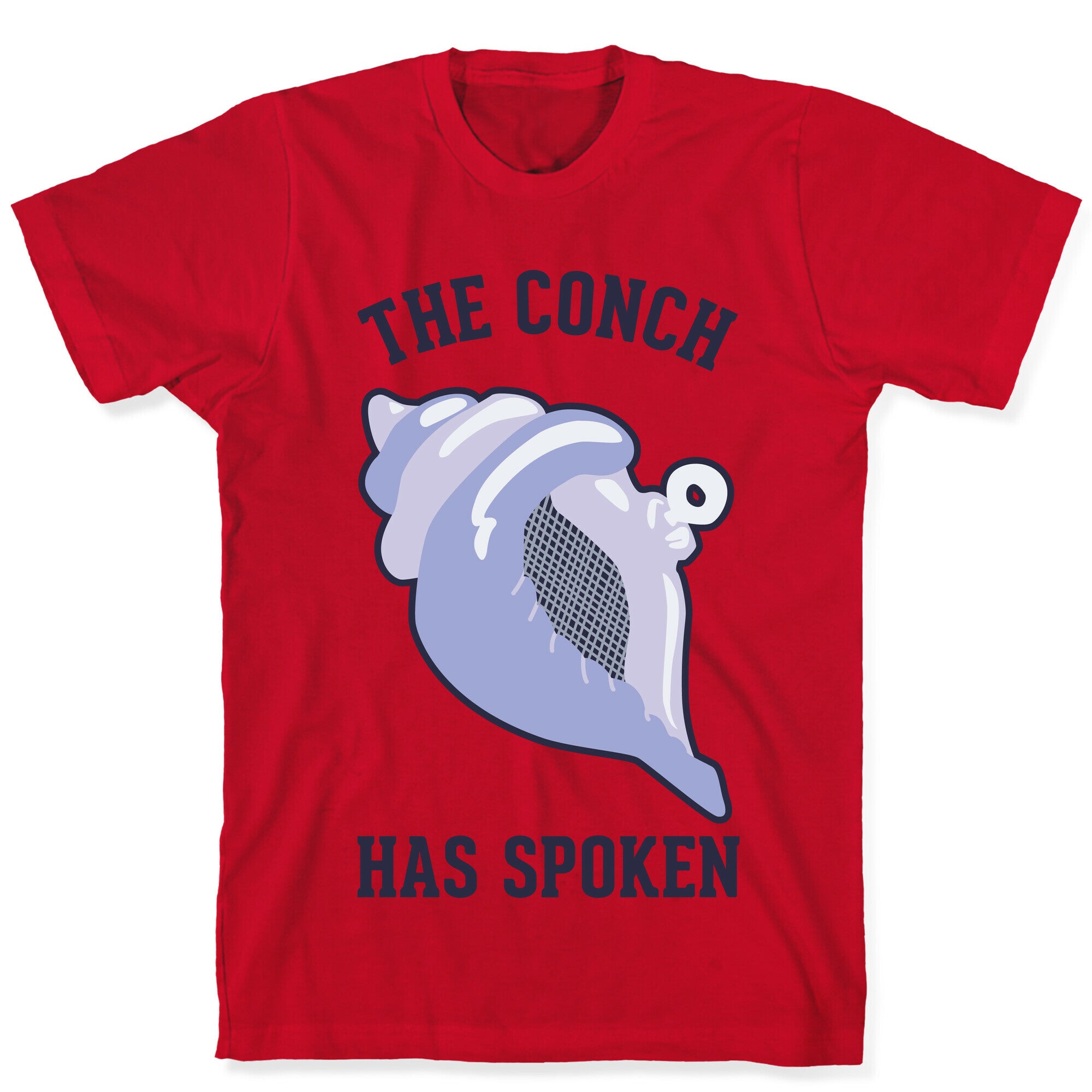 The Conch Has Spoken T-Shirt