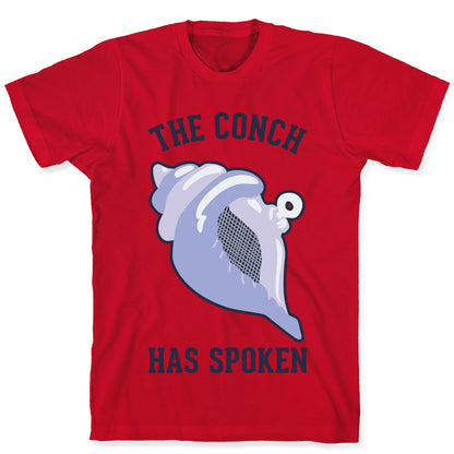 The Conch Has Spoken T-Shirt