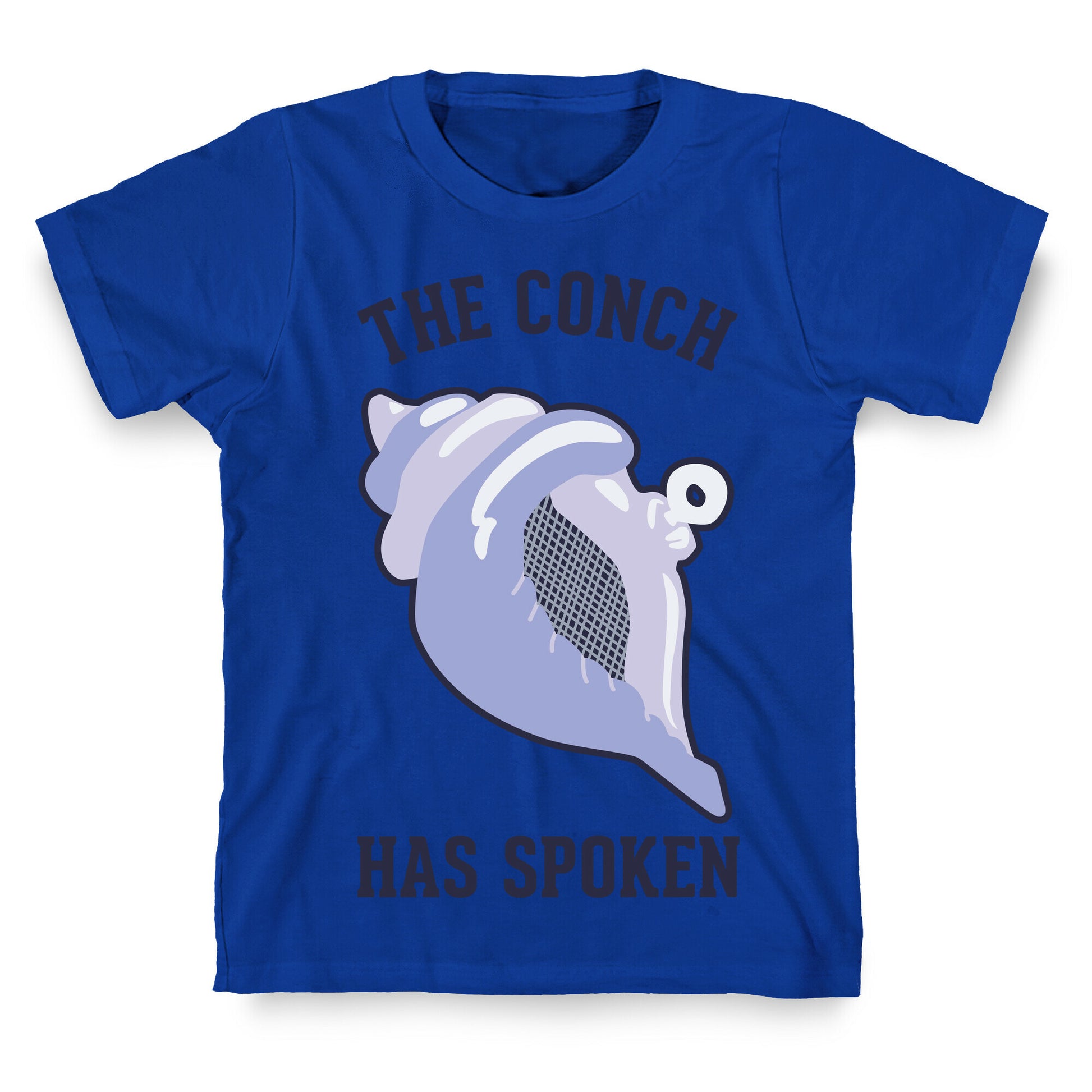 The Conch Has Spoken T-Shirt