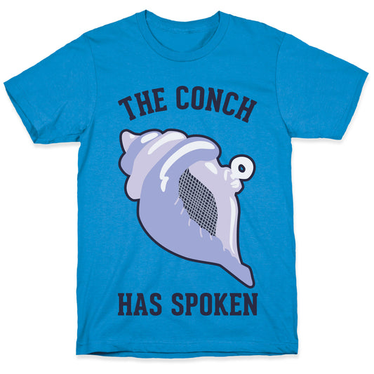 The Conch Has Spoken T-Shirt