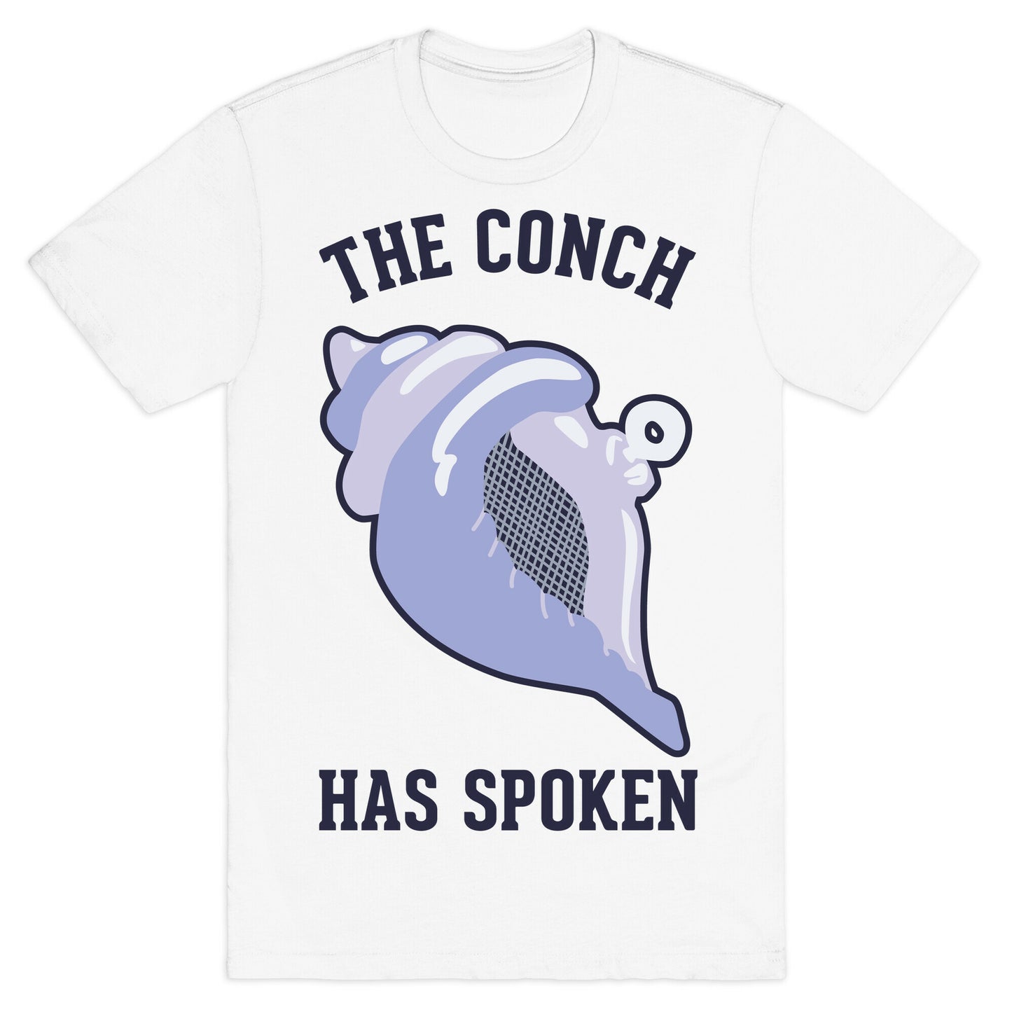The Conch Has Spoken T-Shirt