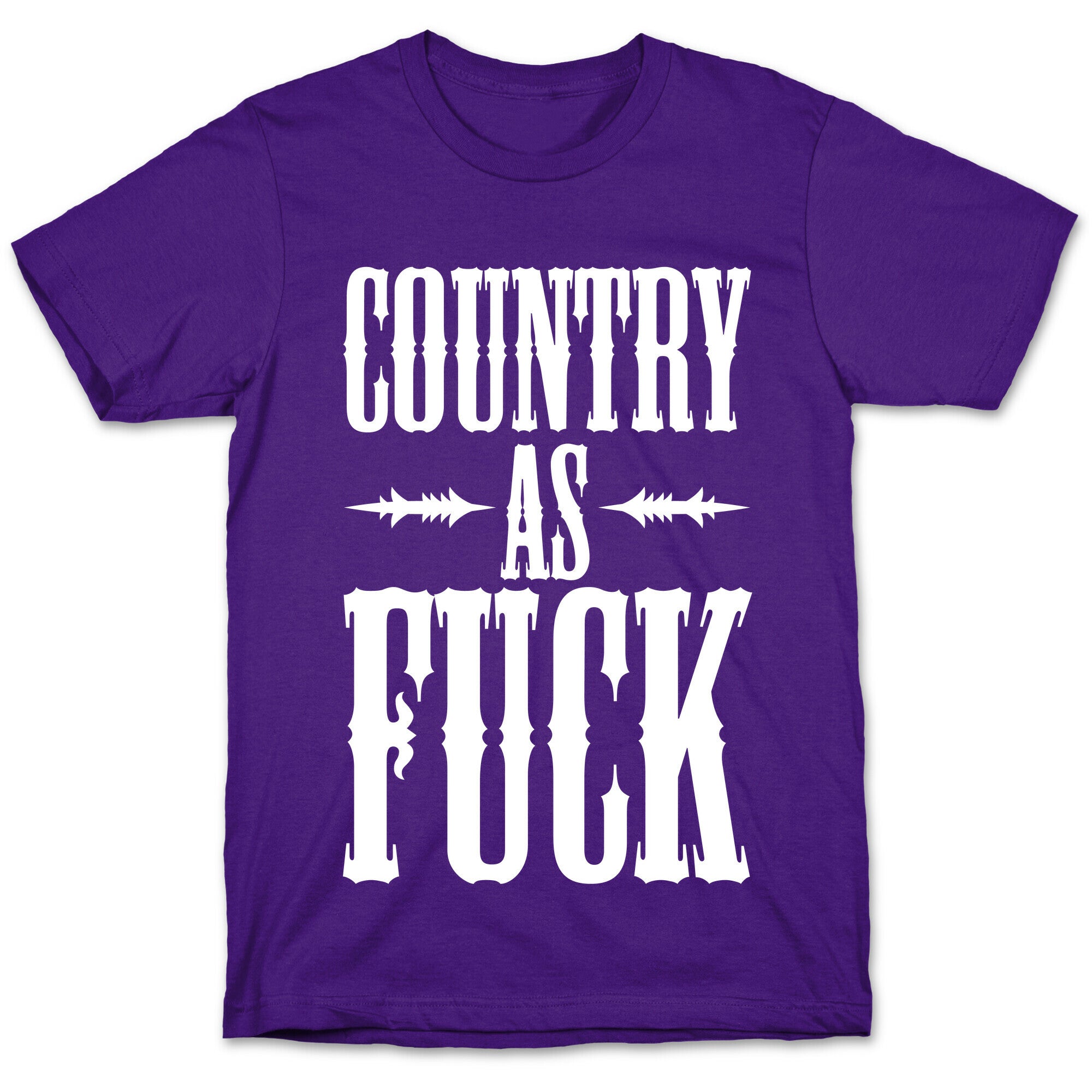 Country As Fuck T-Shirt