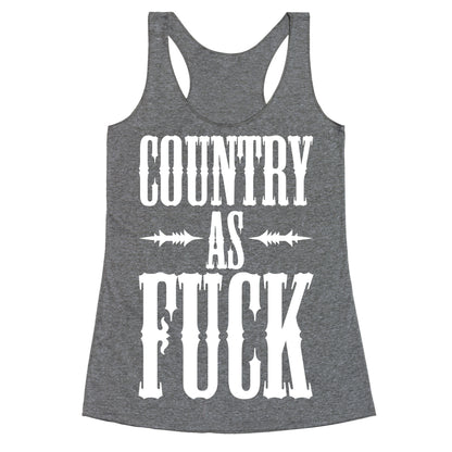 Country As Fuck Racerback Tank