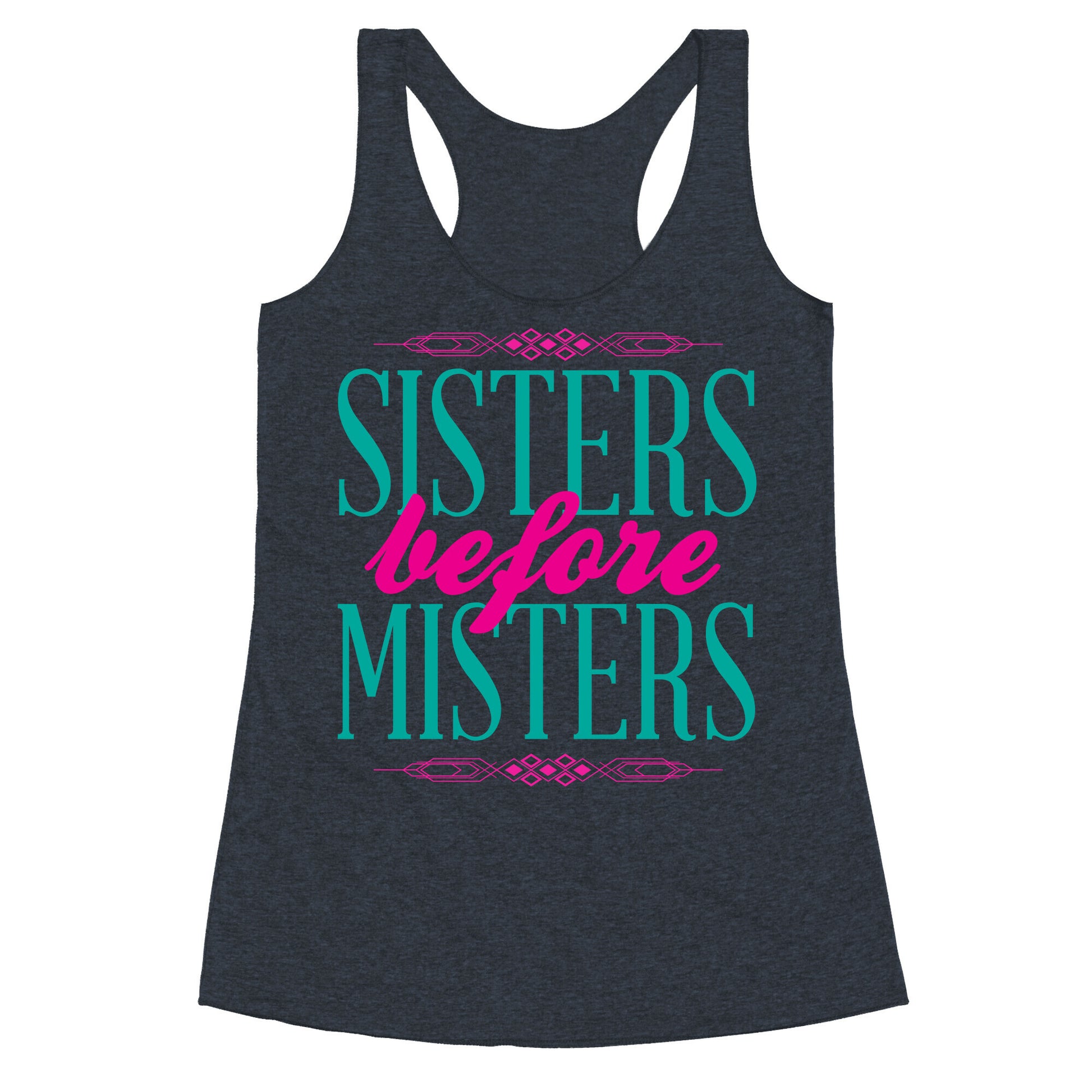 Sisters Before Misters Racerback Tank