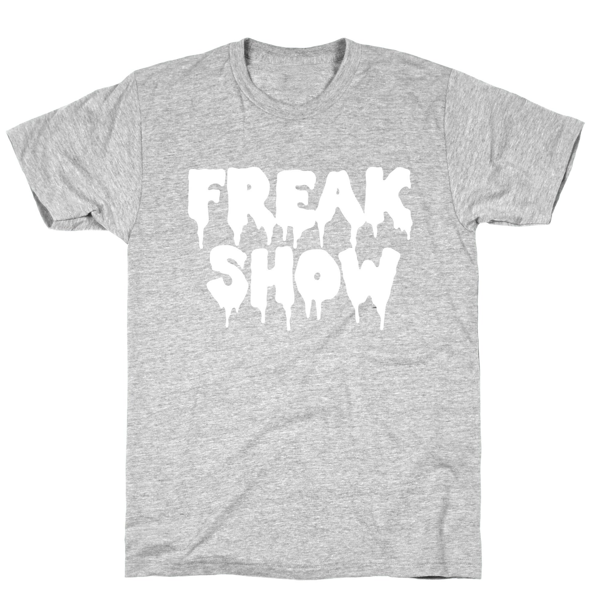 Freak Show T-Shirt