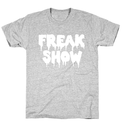 Freak Show T-Shirt