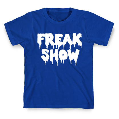 Freak Show T-Shirt