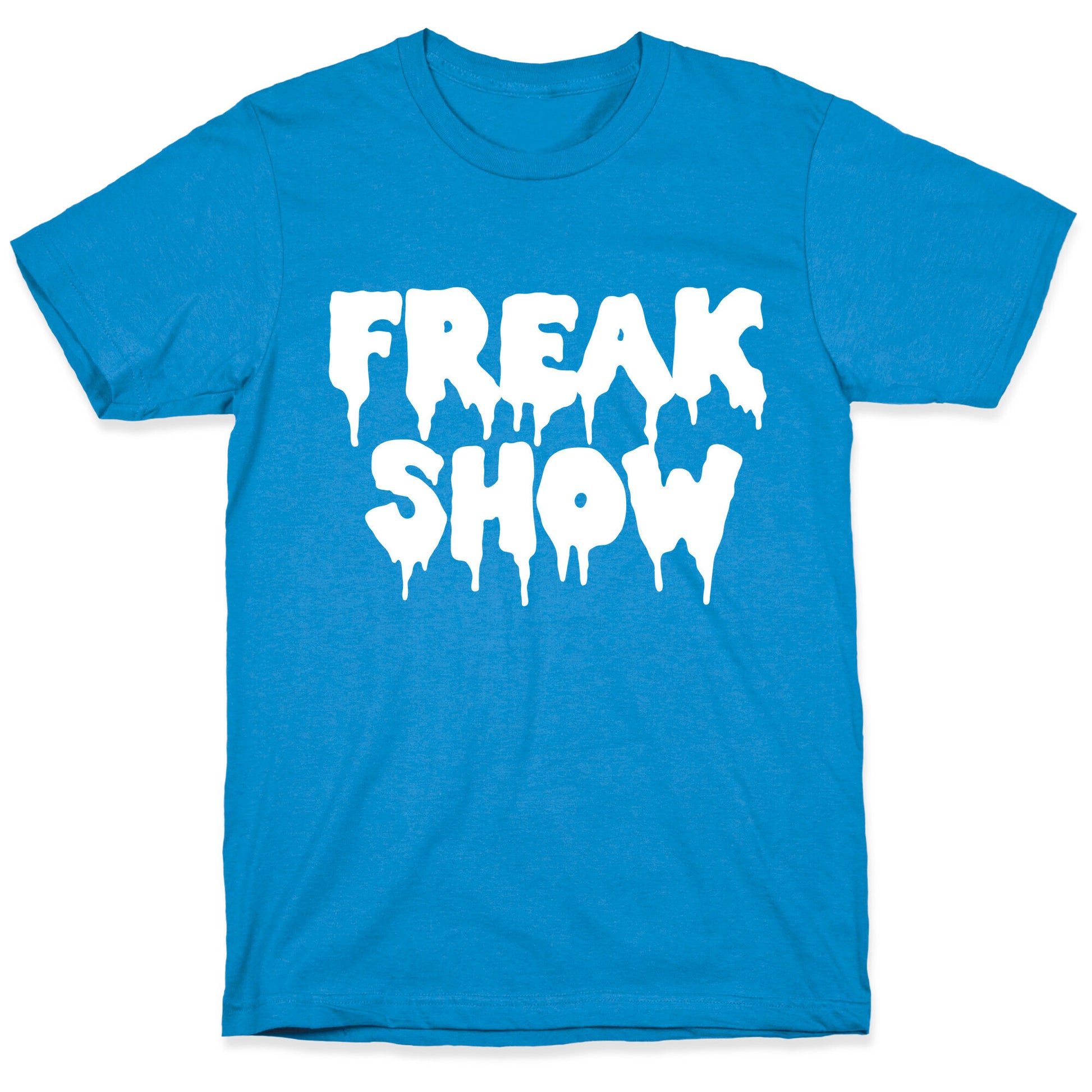 Freak Show T-Shirt