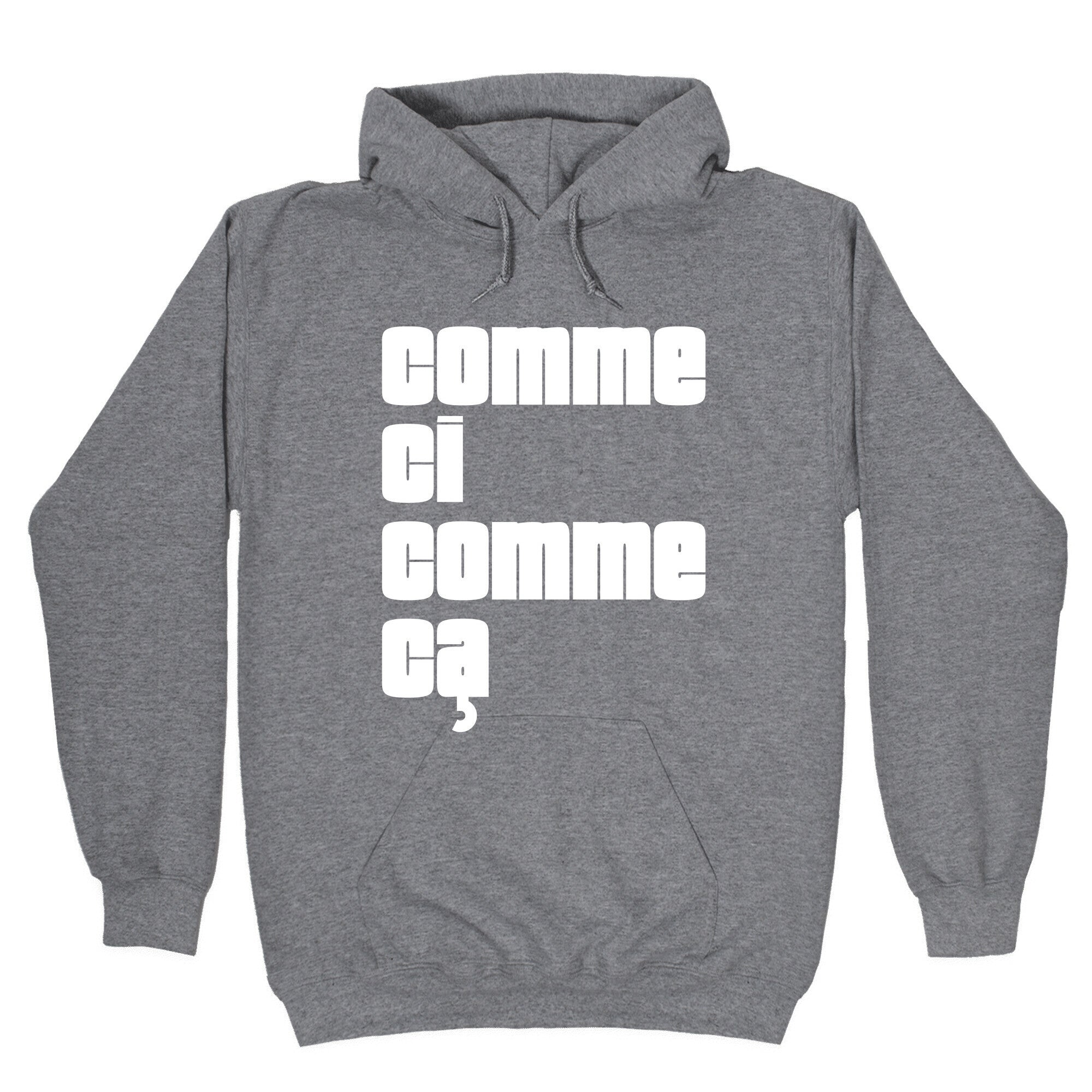 Comme Ci Comme Ca Hoodie