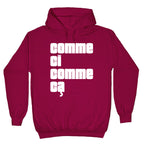 Comme Ci Comme Ca Hoodie