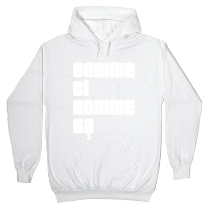 Comme Ci Comme Ca Hoodie