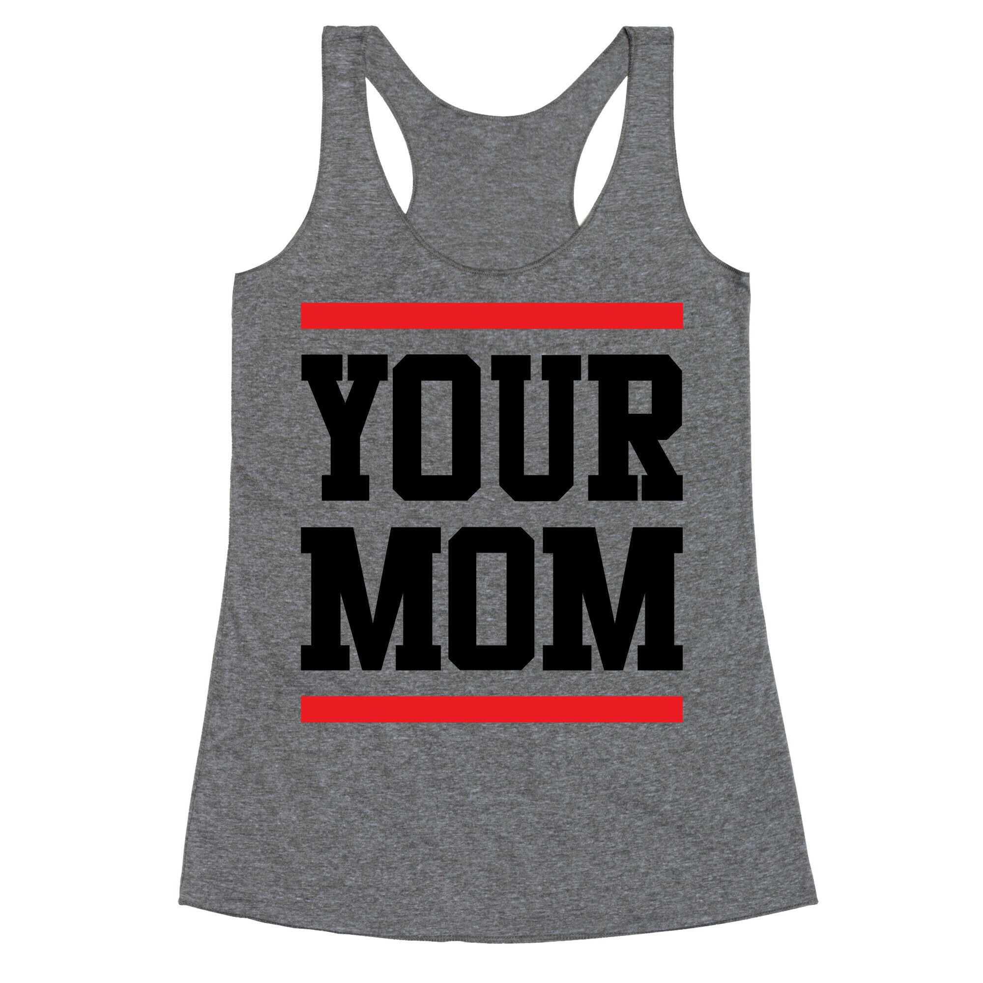 Your Mom Racerback Tank