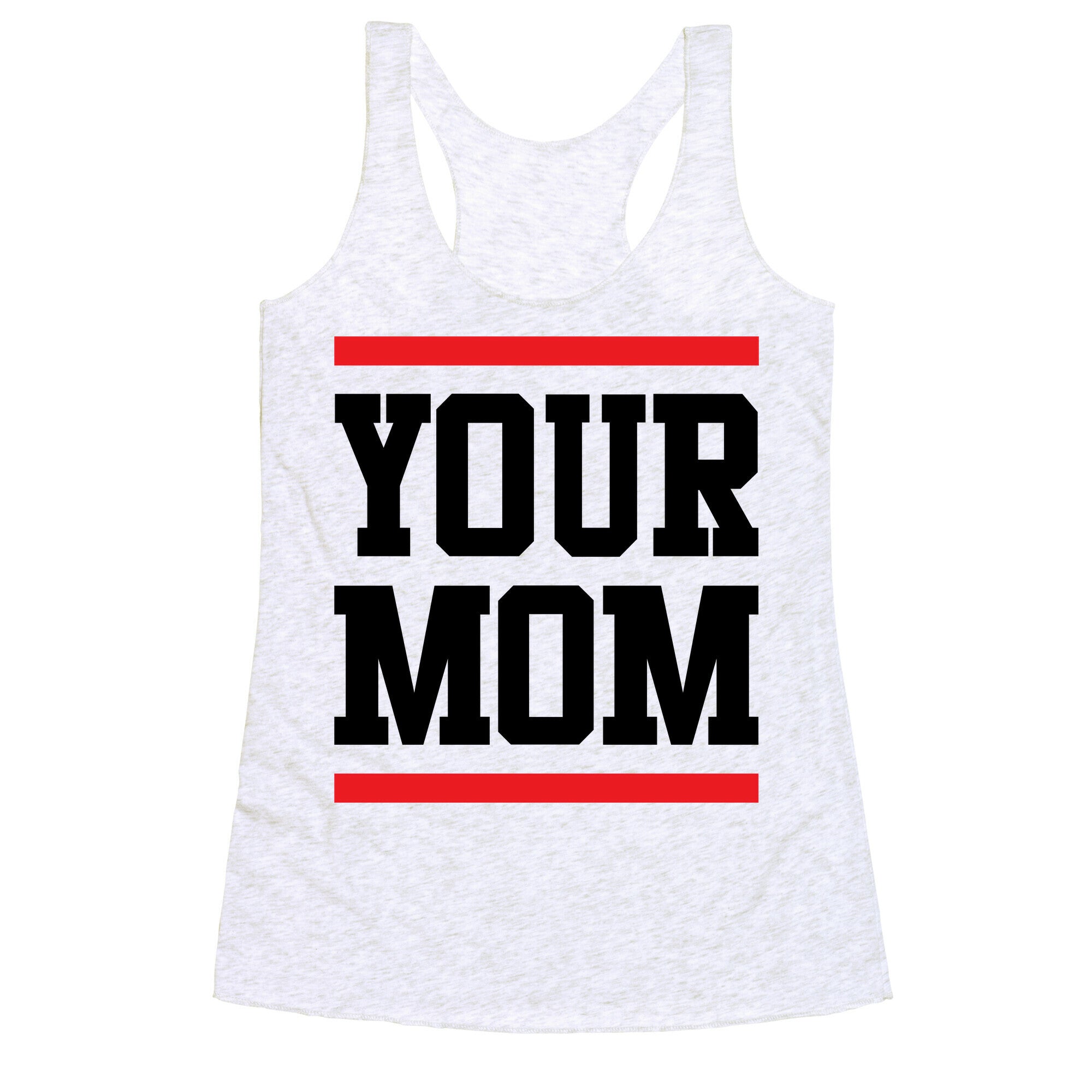 Your Mom Racerback Tank
