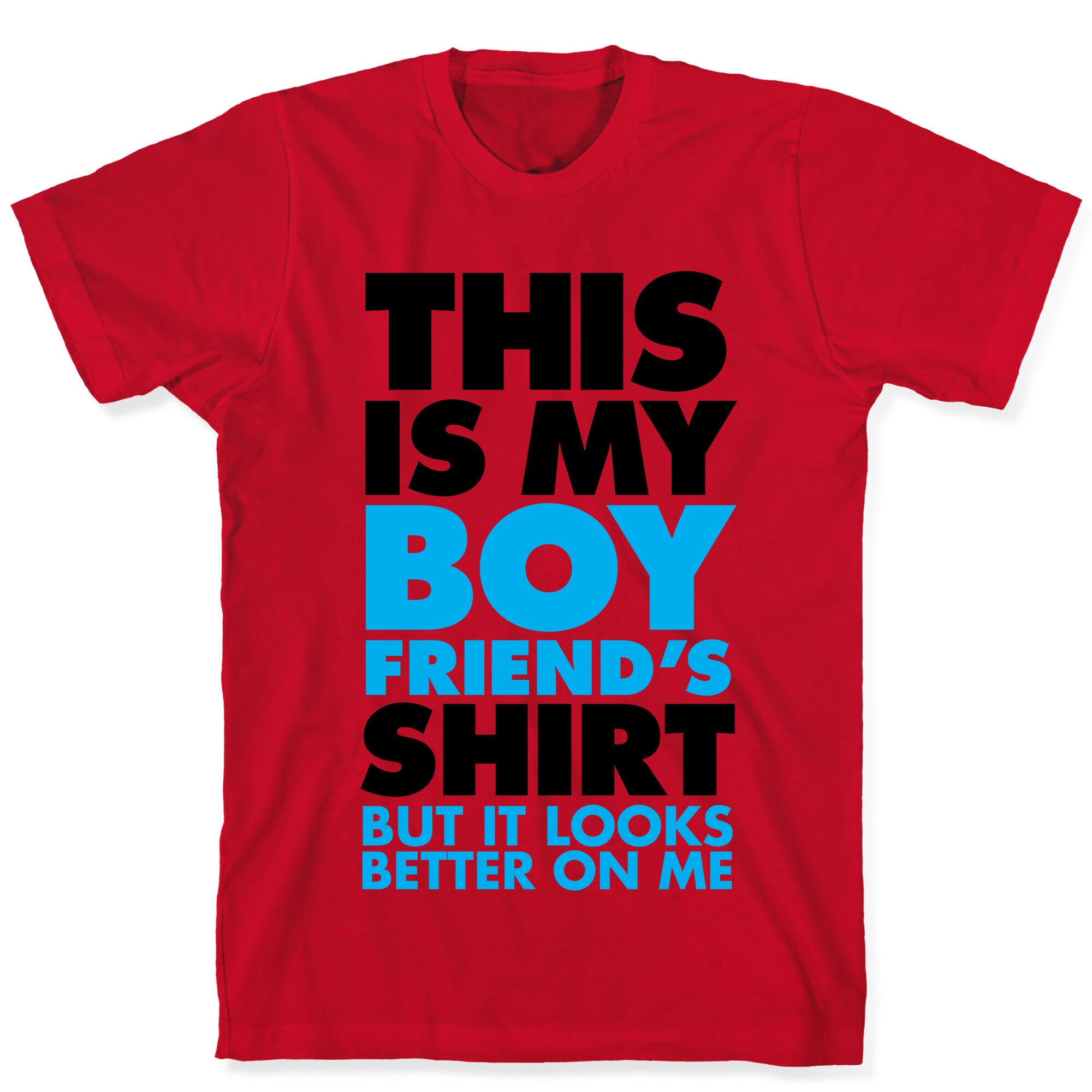 This Is My Boyfriend's Shirt T-Shirt