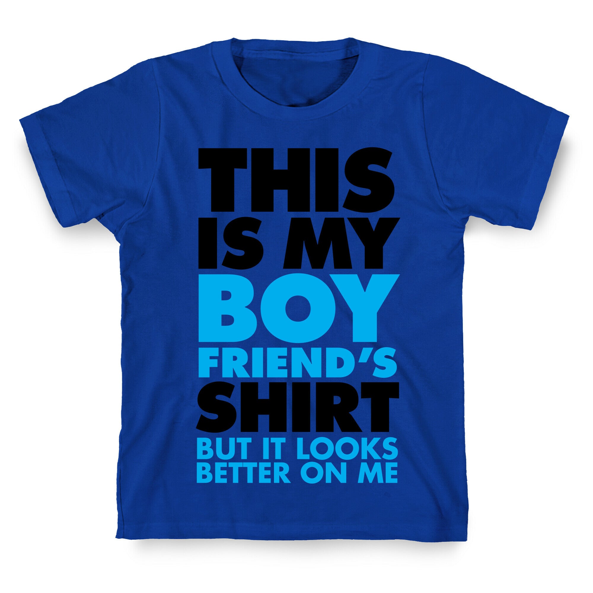 This Is My Boyfriend's Shirt T-Shirt