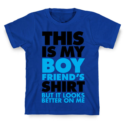 This Is My Boyfriend's Shirt T-Shirt
