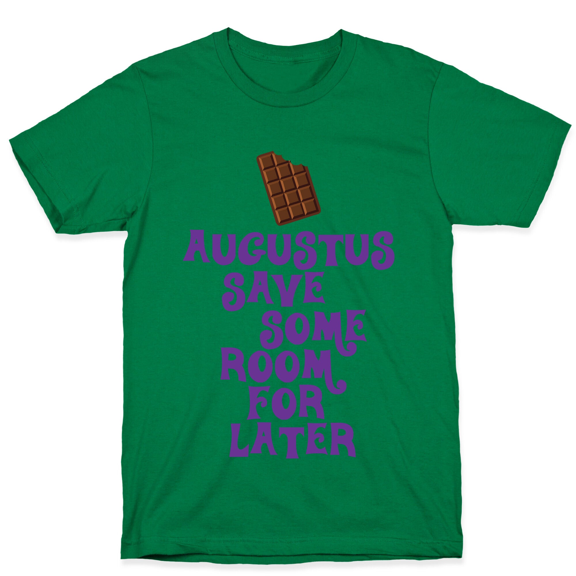 Augustus Save Some Room For Later T-Shirt