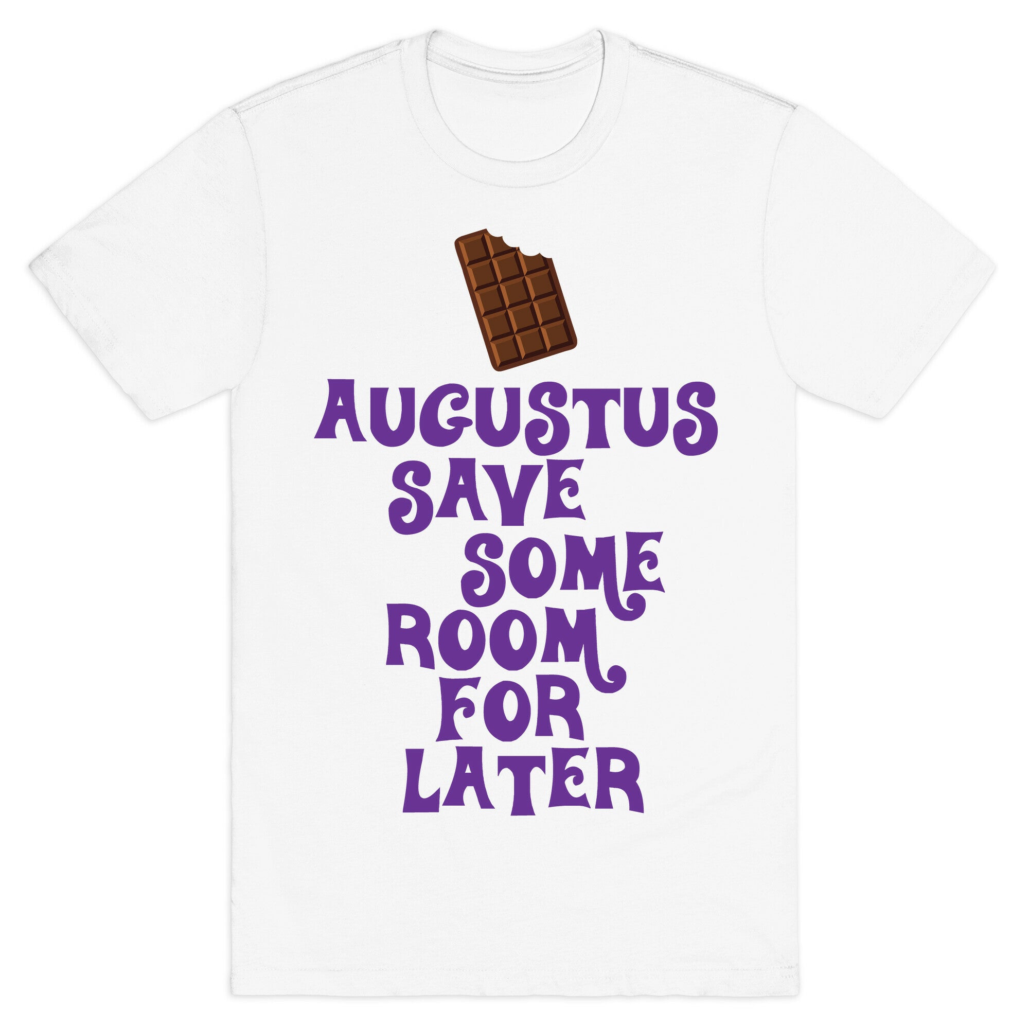 Augustus Save Some Room For Later T-Shirt