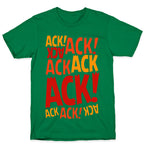 Ack Ack Ack T-Shirt