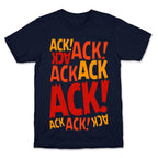 Ack Ack Ack T-Shirt