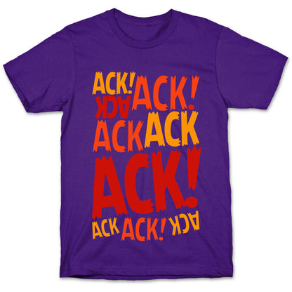 Ack Ack Ack T-Shirt