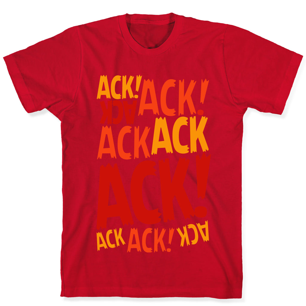 Ack Ack Ack T-Shirt