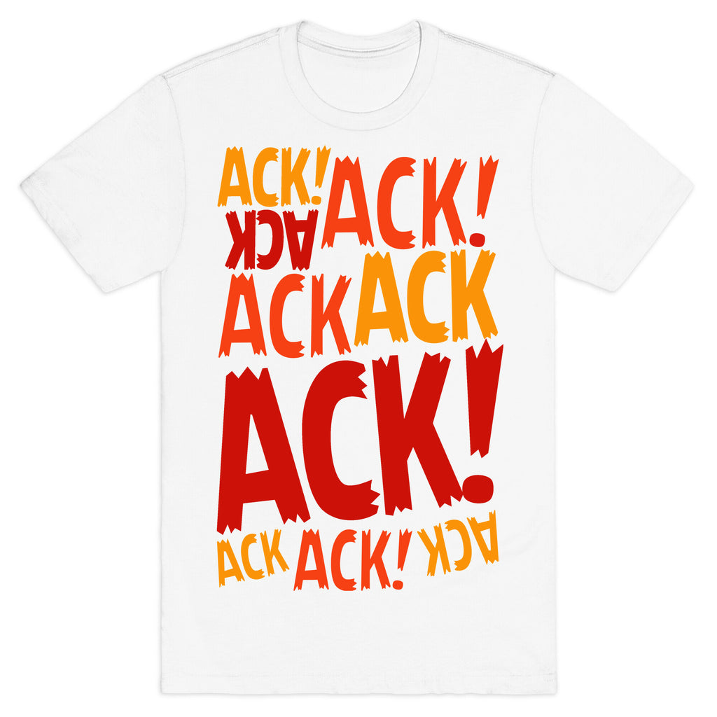 Ack Ack Ack T-Shirt
