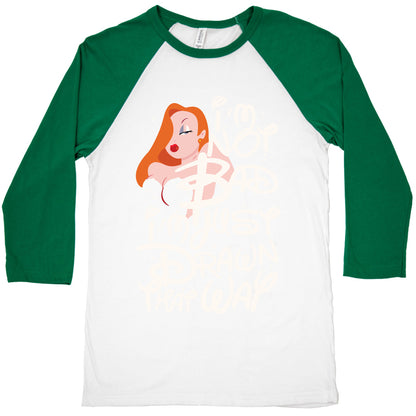 I'm Not Bad I'm Just Drawn That Way Baseball Tee