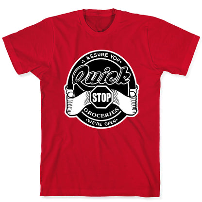 Quick Stop T-Shirt