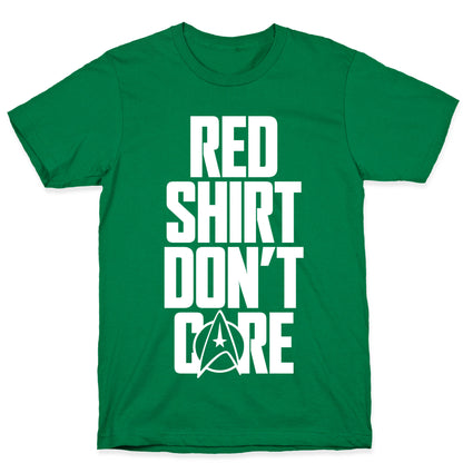 Red Shirt, Don't Care T-Shirt