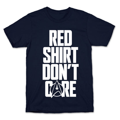 Red Shirt, Don't Care T-Shirt
