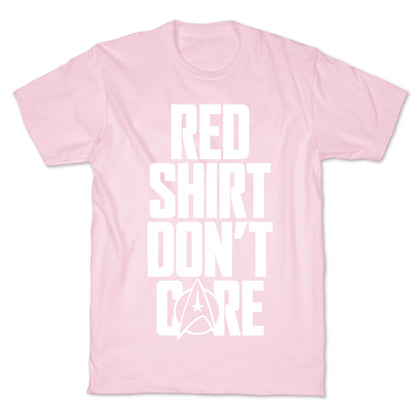 Red Shirt, Don't Care T-Shirt