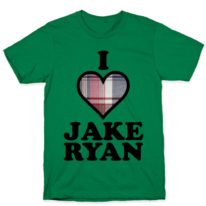 I Love Jake Ryan T-Shirt