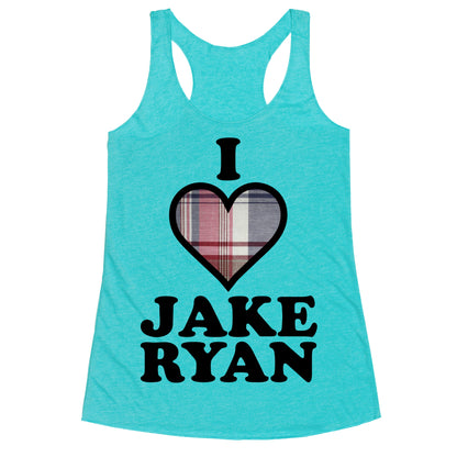 I Love Jake Ryan Racerback Tank