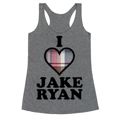 I Love Jake Ryan Racerback Tank