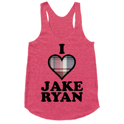 I Love Jake Ryan Racerback Tank