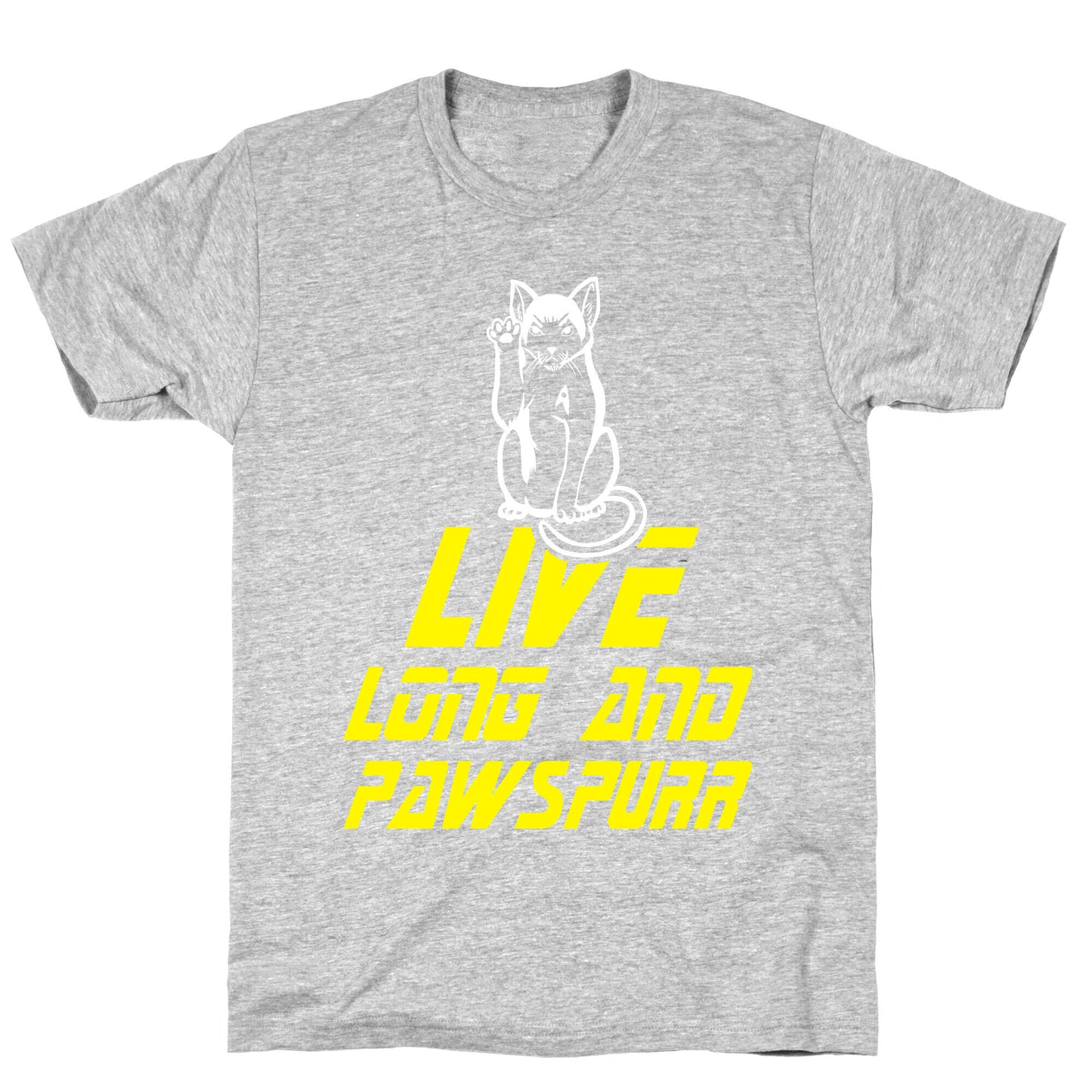 Live Long and Pawspurr T-Shirt