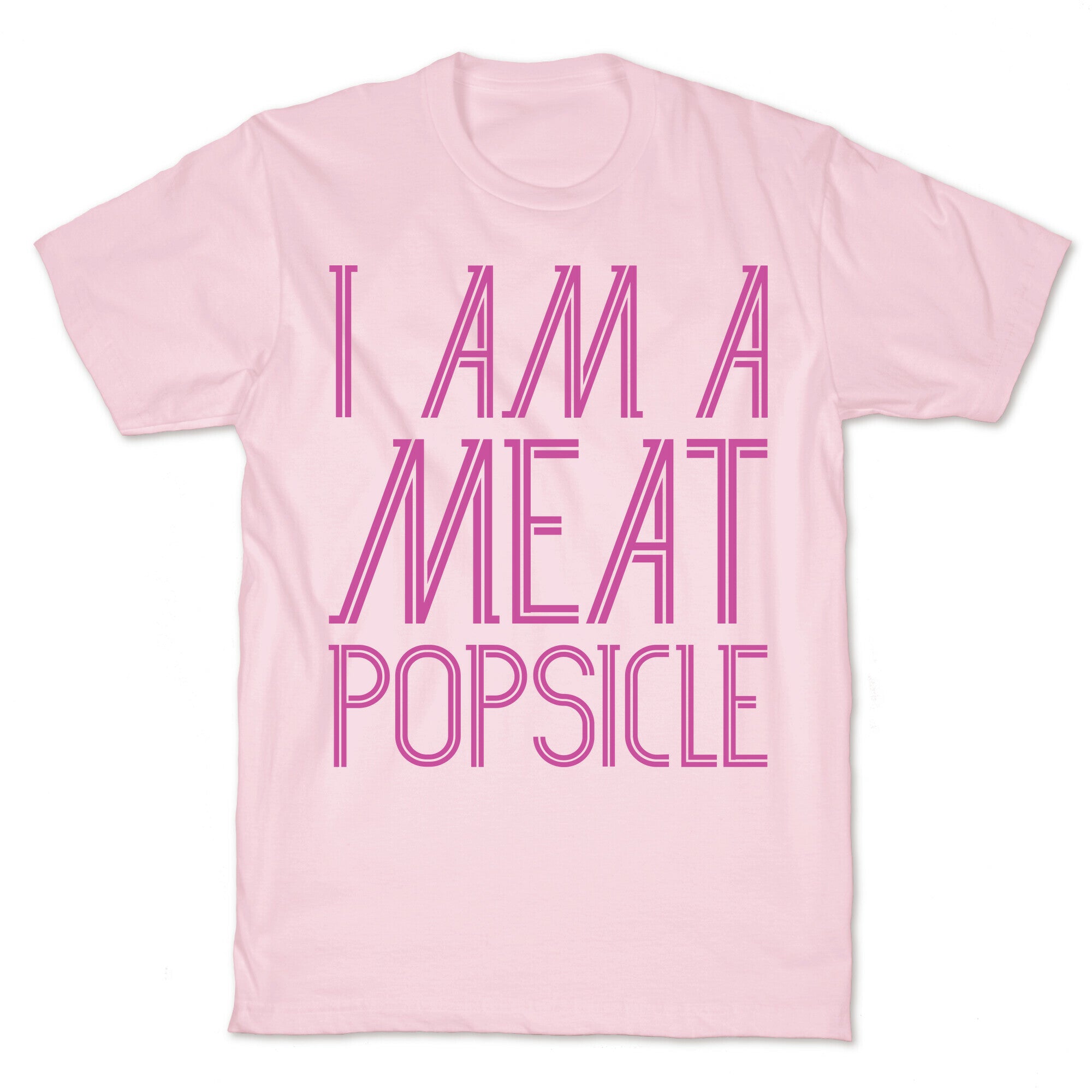I Am A Meat Popsicle T-Shirt