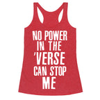 No Power in the 'Verse Can Stop Me Racerback Tank