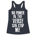 No Power in the 'Verse Can Stop Me Racerback Tank