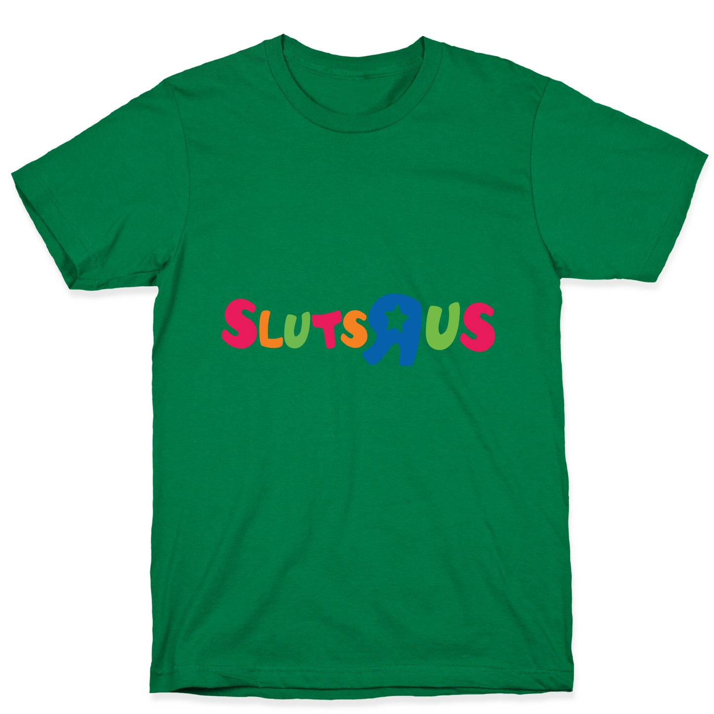 Sluts R Us T-Shirt