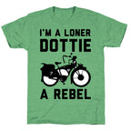 I'm a Loner Dottie a Rebel Unisex Triblend Tee