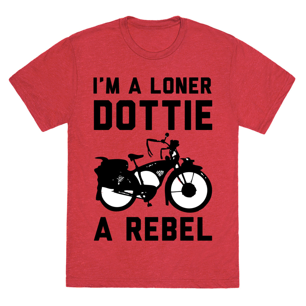 I'm a Loner Dottie a Rebel Unisex Triblend Tee