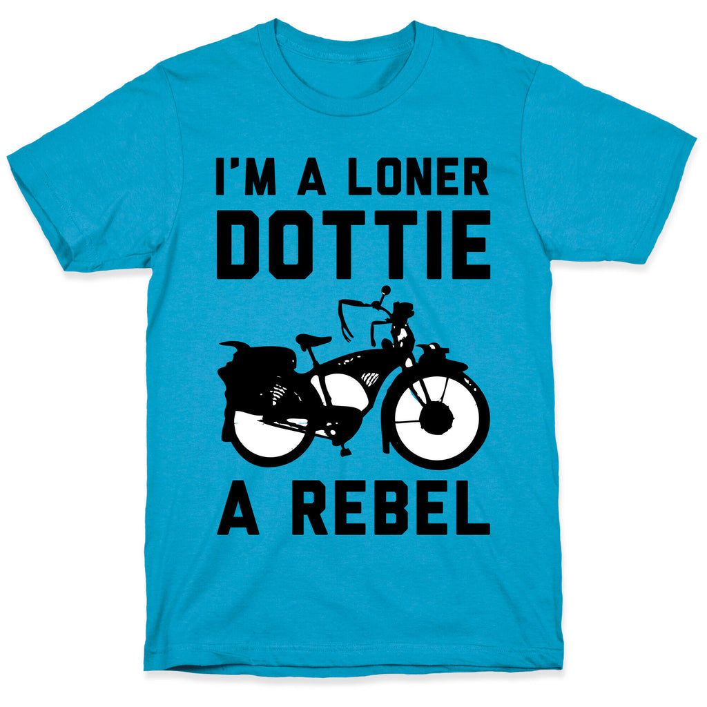 I'm a Loner Dottie a Rebel Unisex Triblend Tee