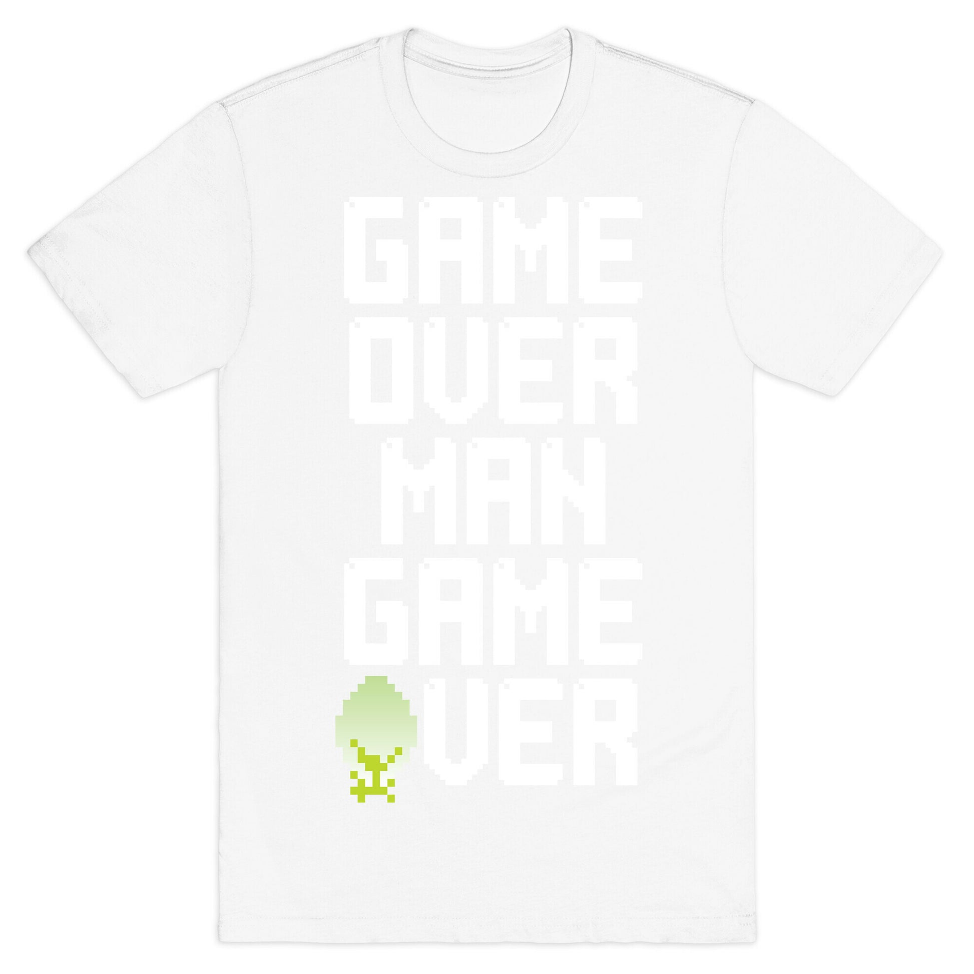 Game Over Man T-Shirt